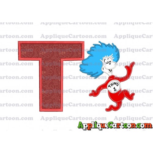 Dr Seuss Thing One Applique Embroidery Design With Alphabet T